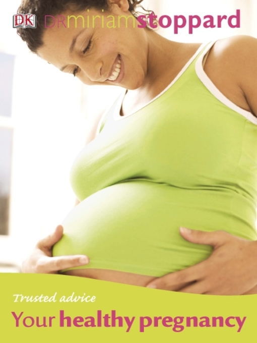 Title details for Trusted Advice Your Healthy Pregnancy by Miriam Stoppard - Available